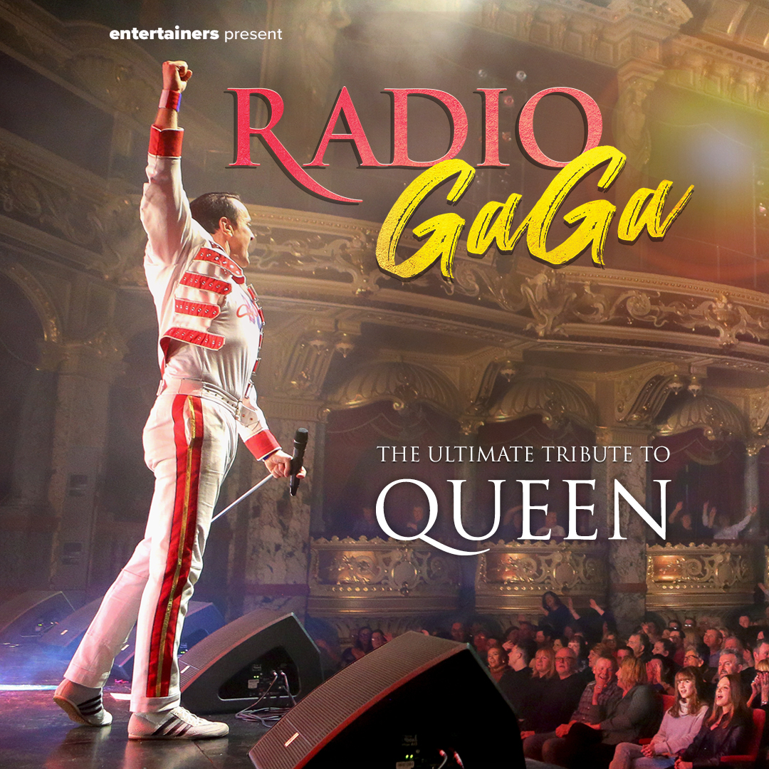 RADIO GAGA: The Ultimate Celebration of Queen
