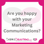 Are you happy with your marcomms?