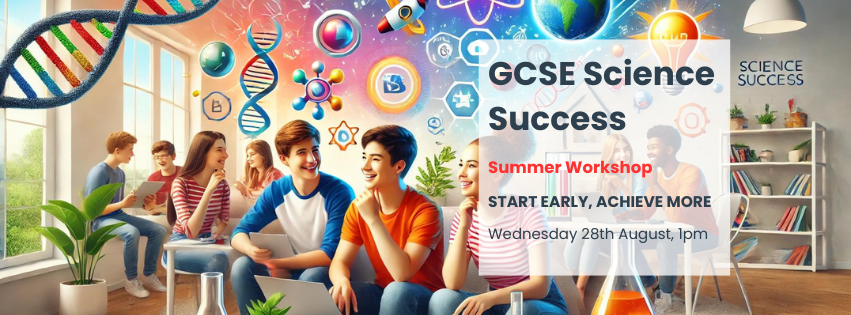 GCSE Science Success Summer Workshop