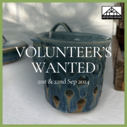 Volunteers Wanted - Art at the House 2024